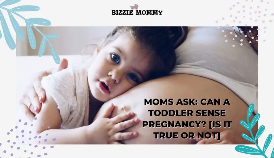 can a toddler sense pregnancy