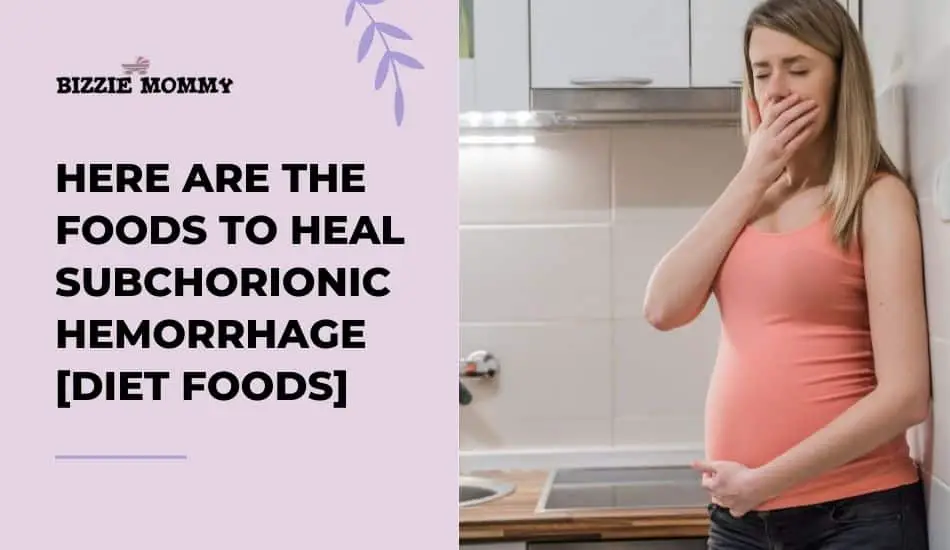 foods to heal subchorionic hemorrhage
