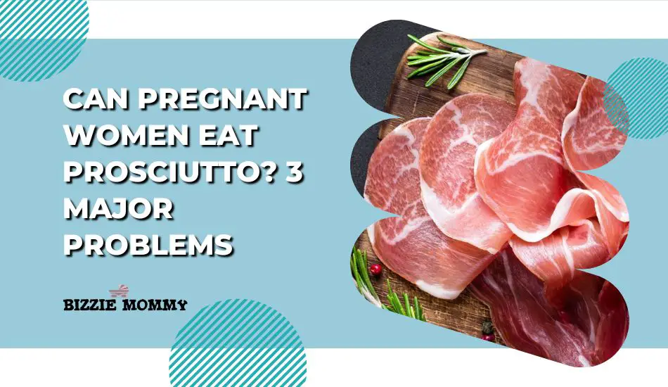 can pregnant women eat prosciutto