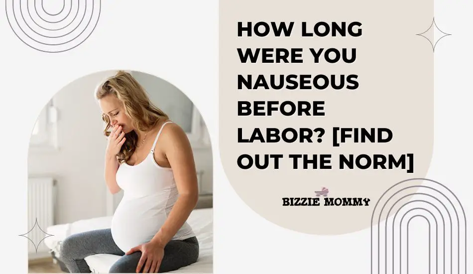 how long were you nauseous before labor