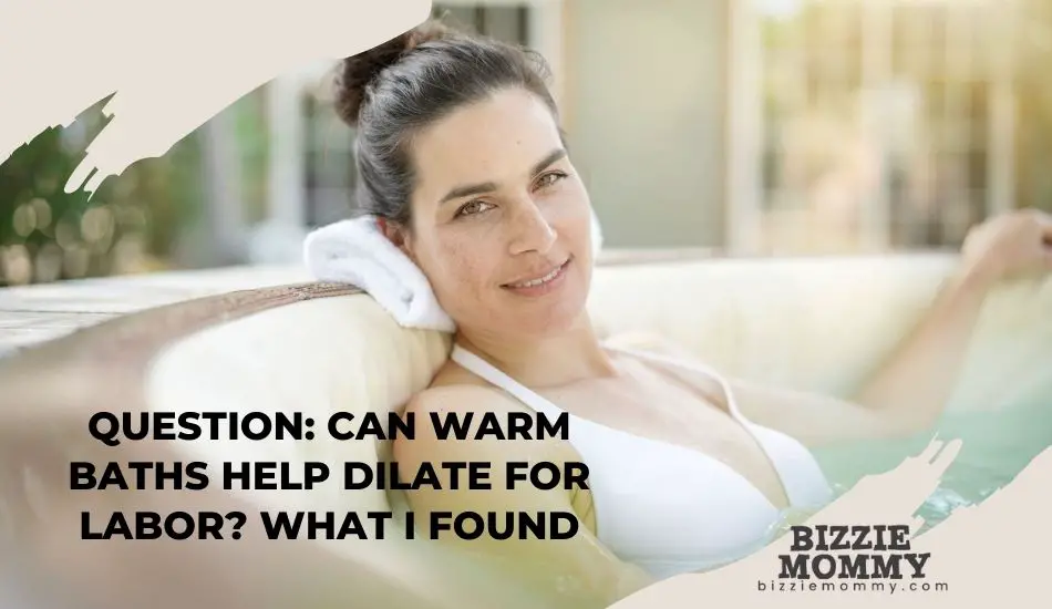 can warm baths help dilate