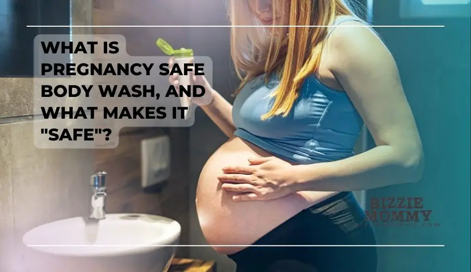 pregnancy safe body wash