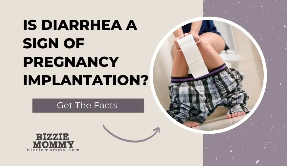 is diarrhea a sign of pregnancy implantation