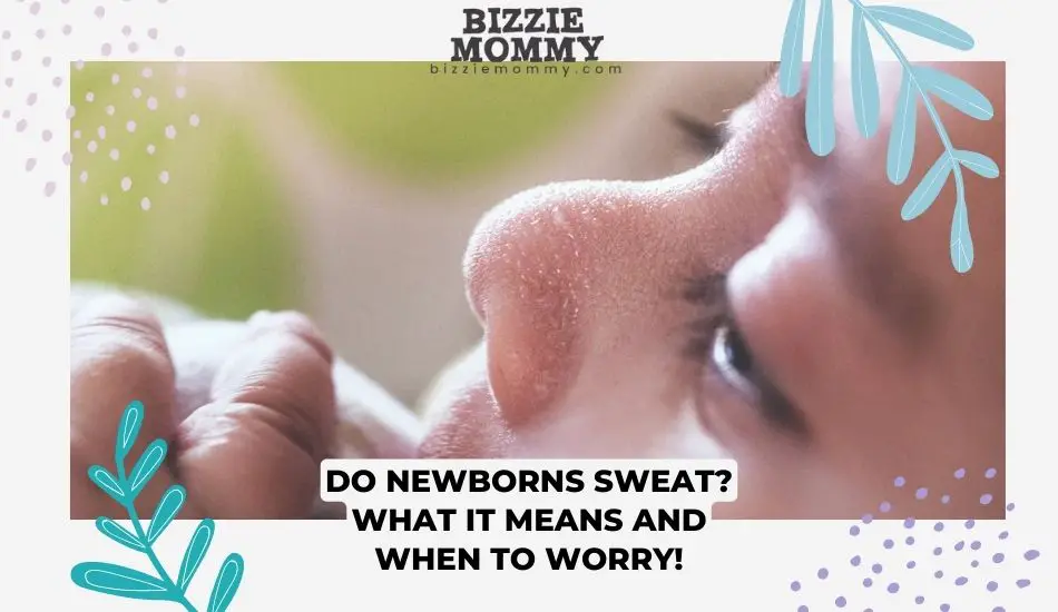 do newborns sweat