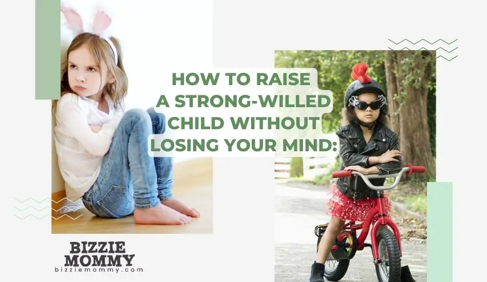 how to raise a strong willed child